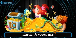 Bắn cá hải vương hi88