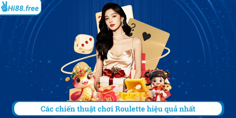 Các chiến thuật chơi roulette hiệu quả nhất