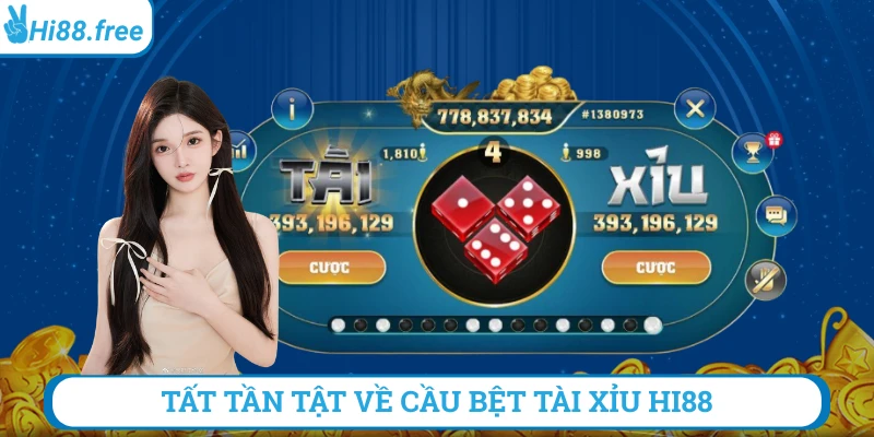 Cầu bệt tài xĩu hi88