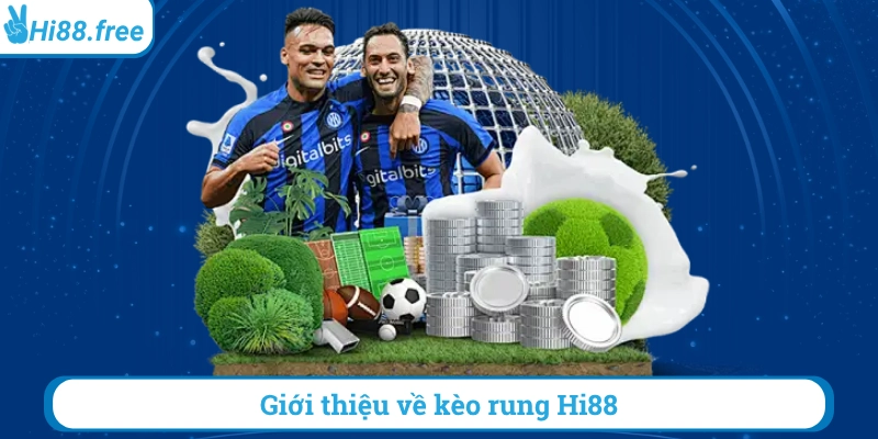 Giới thiệu cách bắt kèo rung hi88
