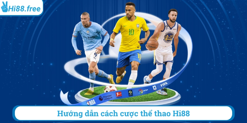Hướng dẫn cách cược thể thao hi88