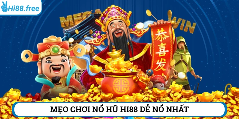 mẹo chơi nổ hũ hi88