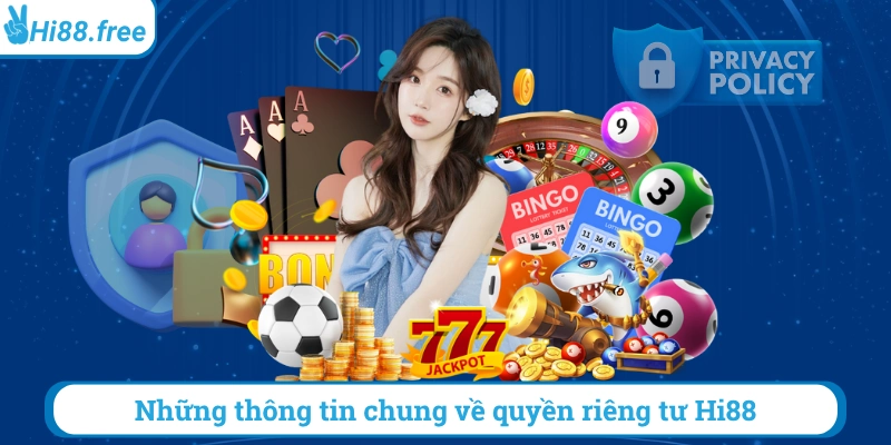 Những thông tin chung về quyền riêng tư