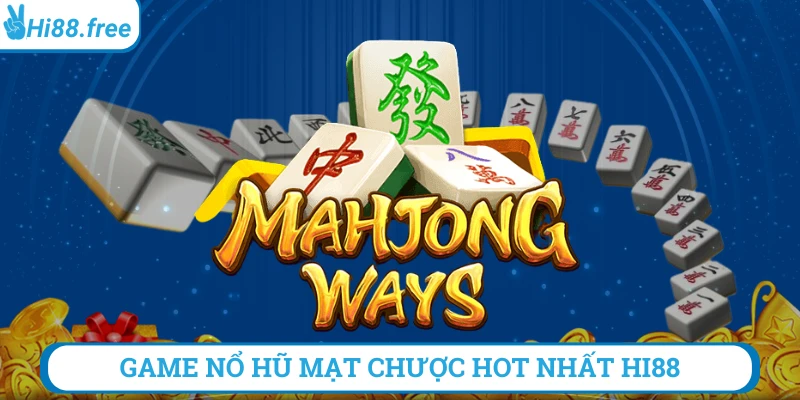 Nổ hũ mạt chược hi88