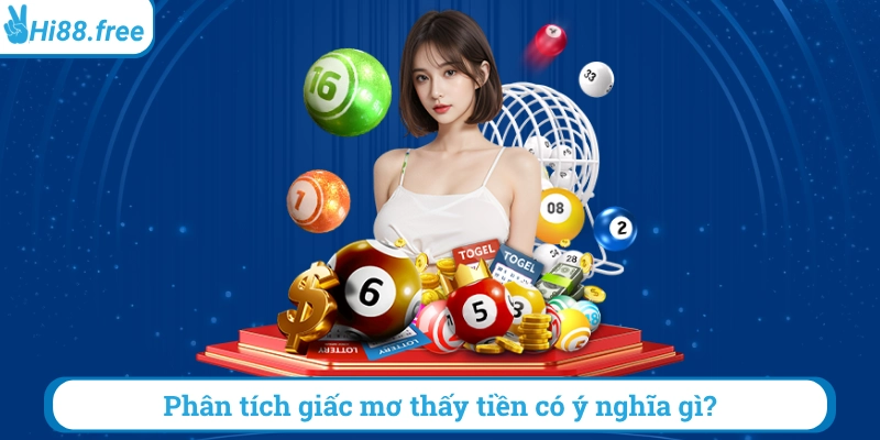 Phân tích giấc mơ thấy tiền có ý nghĩa gì