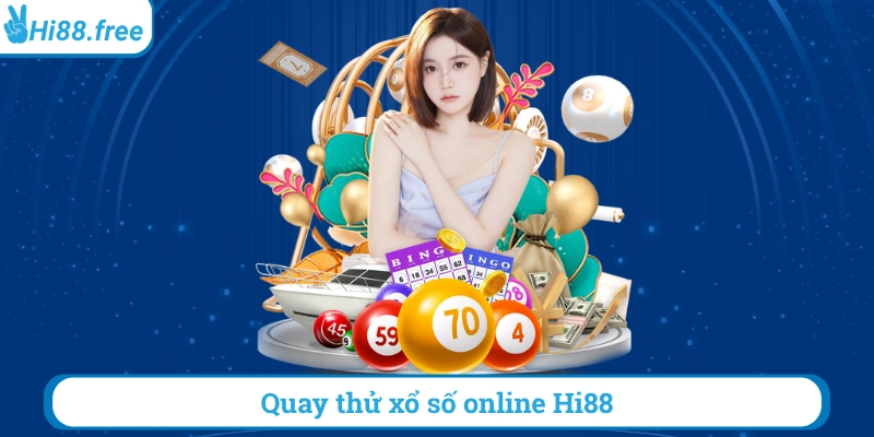 Quay thử xổ số online hi88