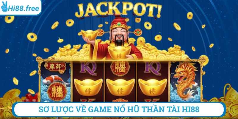 Sơ lược về cách chơi nổ hũ thần tài