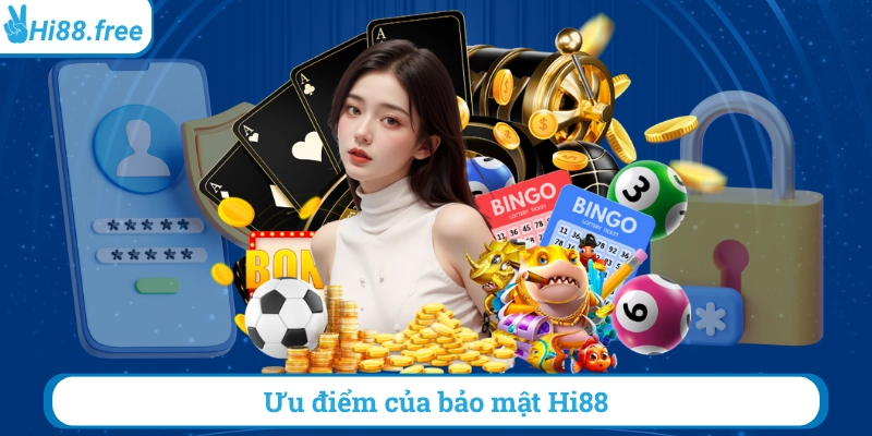 Ưu điểm của bảo mật hi88